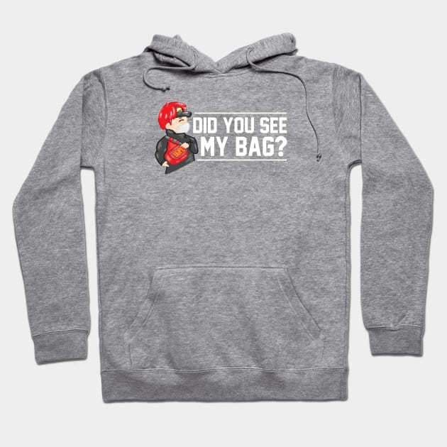 Did You See My Bag? Hoodie by littleone527